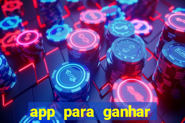 app para ganhar dinheiro jogando